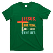 Jesus The Way The Truth The Life Christian T-Shirt