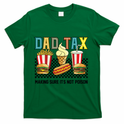 Dad Tax Making Sure Its Not P.O.I.S.O.N T-Shirt