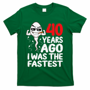 40th Birthday Gag Dress 40 Years Ago I Was The Fastest Funny T-Shirt - Green
