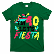 40th Birthday Mexican Party I'm 40 Let's Fiesta T-Shirt - Green