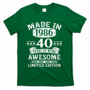 40th Birthday Made In 1986 40 Years Of Being Awesome Limited Edition T-Shirt - Green