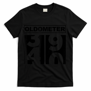 40th Birthday Oldometer 39-40 T-Shirt - Black