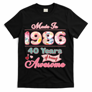 40th Birthday Pink Floral Made In 1986 Years Of Being Awesome T-Shirt - Black