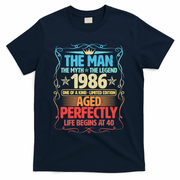40th Birthday The Man The Myth The Legend 1986 One Of A Kind Limited Edition T-Shirt - Navy