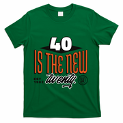 40 Is The New Twenty 40th Birthday Gift T-Shirt - Green