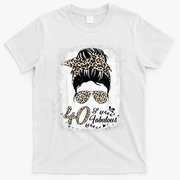 40 Years Old Fabulous Messy Bun Leopard 40th Birthday T-Shirt - White