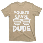 4th Fourth Grade Dude Back To School First Day Of School T-Shirt