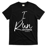 Christian Running Gift For Runners I Run With Purpose T-Shirt