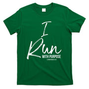 Christian Running Gift For Runners I Run With Purpose T-Shirt