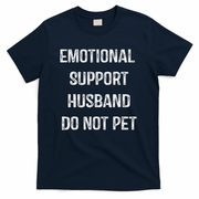 Emotional Support Husband Do Not Pet T-Shirt