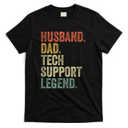 Funny Tech Support T Shirt Christmas Gifts For Dad Husband T-Shirt