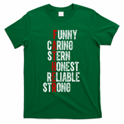 Fathers Funny Caring Stern Honest Reliable Strong T-Shirt