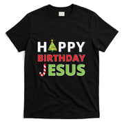 Happy Birthday Jesus Funny Christian Christmas T-Shirt