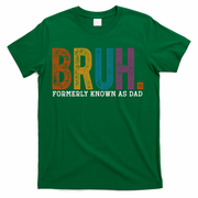 Bruh Formerly Known As Dad Father's Day T-Shirt