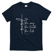 Christian Worship Jesus The Way Truth Life T-Shirt