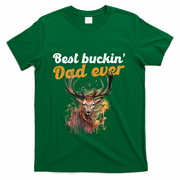 Best Buckin Dad Ever Gift Deer Hunters Gifgift Funny Gift T-Shirt