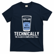50% Air 50% Water Technically The Glass Is Completely Full T-Shirt - Navy