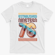 50th Birthday 1976 Established Nineteen 76 T-Shirt - White