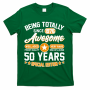 50th Birthday Being Totally Awesome Since 1976 Special Edition  T-Shirt - Green