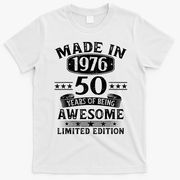 50th Birthday Made In 1976 50 Years Of Being Awesome Limited Edition T-Shirt - White