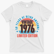 50th Birthday Vintage 1976 50 Years Of Being Awesome Limited Edition  T-Shirt - White