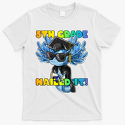 5th Grade Nailed It Axolotl Graduation Cap And Gown T-Shirt - White