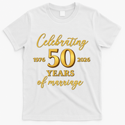 50 Years Of Marriage 1976-2026 50th Wedding Anniversary T-Shirt - White