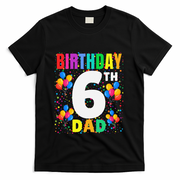 6 Years Old ItS My 6th Birthday Crew Balloons For Dad T-Shirt