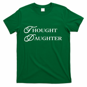 Thought Daughter T-Shirt