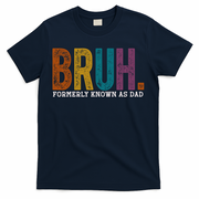 Bruh Formerly Known As Dad Father's Day T-Shirt
