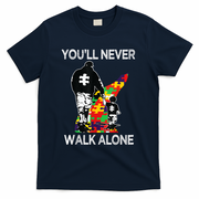 Autism Dad Support Alone Puzzle You'll Never Walk T-Shirt