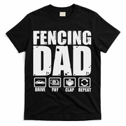 Funny Fencing Dad Proud Fencer Father Humor Fathers Day T-Shirt