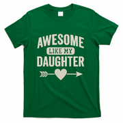 Awesome Like My Daughter T-Shirt