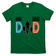 Dad The First Hero FatherS Day Gift T-Shirt