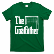 The Goalfather Dad Soccer Goalkeeper Goalie Coach Footballer T-Shirt