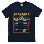Handyman Hourly Rate Gift For Handyman Dad T-Shirt