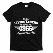 60th Birthday Certified Living Legend Since 1966 Legends Never Die T-Shirt - Black