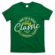 60th Birthday One Of A Kind Since 1966 Classic Built To Last All Original Parts  T-Shirt - Green