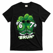 67 Bruh St. Patrick's Day Funny 6-7 Meme Six Seven T-Shirt - Black