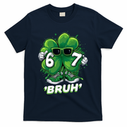 67 Bruh St. Patrick's Day Funny 6-7 Meme Six Seven T-Shirt - Navy