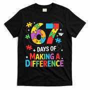 67 Days Of Making A Difference 6-7 Meme Autism Awareness T-Shirt - Black