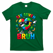 67 Six Seven Bruh Autism Awareness Meme T-Shirt - Green