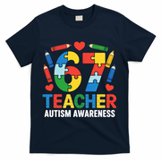 67 Teacher Autism Awareness 6-7 T-Shirt - Navy