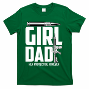 Funny Girl Dad Her Protector Forever Funny Father Gift Of T-Shirt