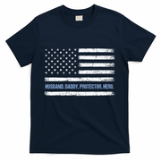 Husband Daddy Protector Hero Fathers Day American Flag Dad Cool Gift T-Shirt