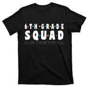 6th Grade Squad T-Shirt