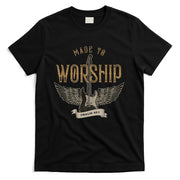 Made To Worship Psalm 95 1 Christian Worship Bible Verse T-Shirt