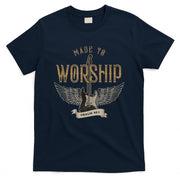 Made To Worship Psalm 95 1 Christian Worship Bible Verse T-Shirt