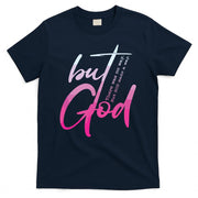 Christian But God Inspirational Gift John T-Shirt