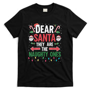 Dear Santa Naughty Ones Christmas Xmas Gifts Men Women Kid T-Shirt